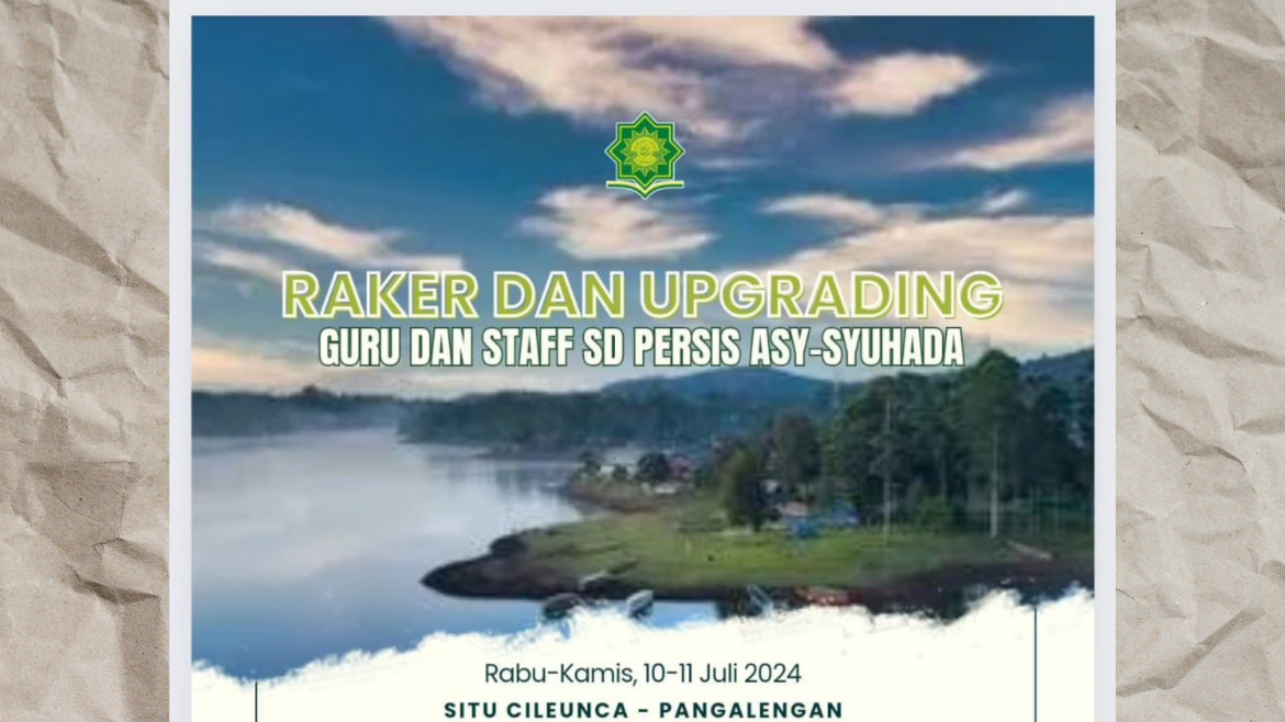 Sd Persis Asy Syuhada Selanggarakan Rapat Kerja Dan Upgrading Guru Dan Staff Di Situ Cileunca