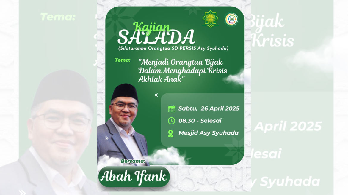 Kajian SALADA: Membekali Orangtua Menghadapi Krisis Akhlak Anak di Era Modern