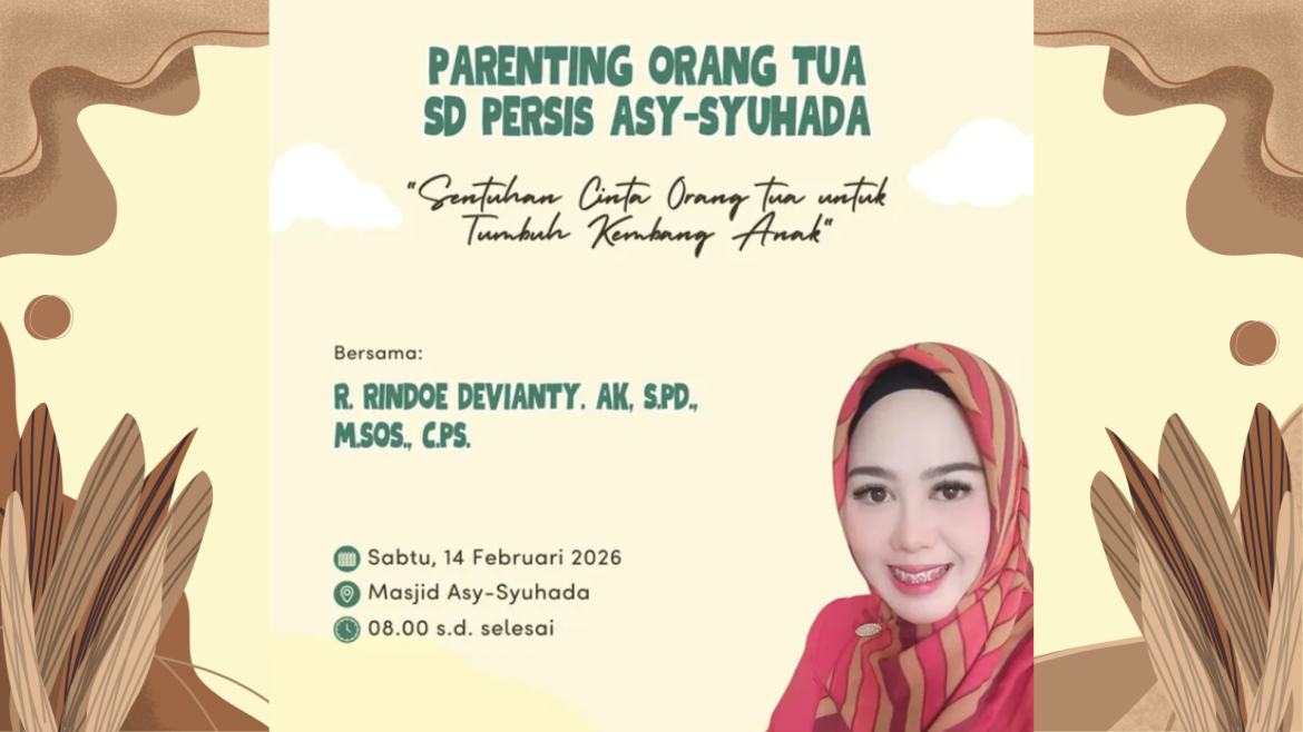 SD Persis Asy-Syuhada Hadirkan Program Parenting untuk Perkuat Peran Orang Tua dalam Tumbuh Kembang Anak
